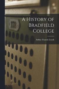 bokomslag A History of Bradfield College