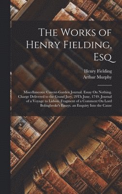 The Works of Henry Fielding, Esq 1