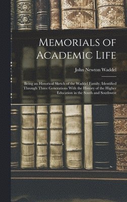 Memorials of Academic Life 1