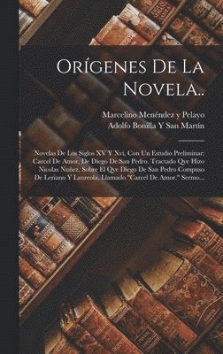 Marcelino Menéndez Y Pelayo, Adolfo Bonilla Y San Martín - Orígenes De La Novela.., Inbunden