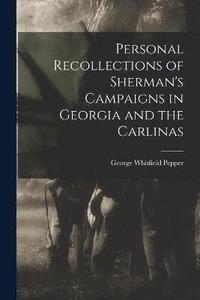 bokomslag Personal Recollections of Sherman's Campaigns in Georgia and the Carlinas