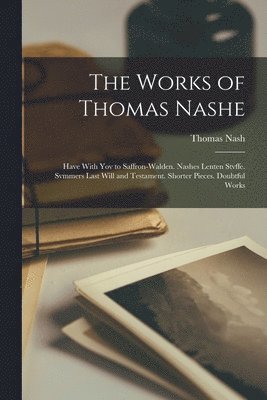 Thomas Nash - Works of Thomas Nashe, Häftad