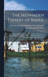 bokomslag The Menhaden Fishery of Maine