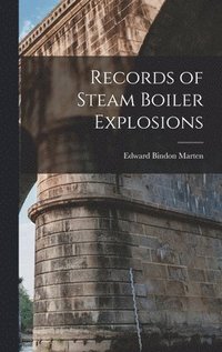 bokomslag Records of Steam Boiler Explosions