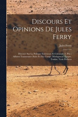 bokomslag Discours Et Opinions De Jules Ferry