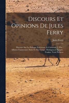 Discours Et Opinions De Jules Ferry 1