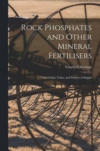 bokomslag Rock Phosphates and Other Mineral Fertilisers