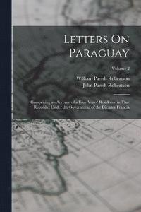 bokomslag Letters On Paraguay