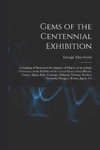 bokomslag Gems of the Centennial Exhibition
