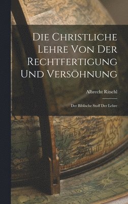 Die Christliche Lehre Von Der Rechtfertigung Und Vershnung 1