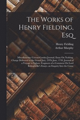 The Works of Henry Fielding, Esq 1