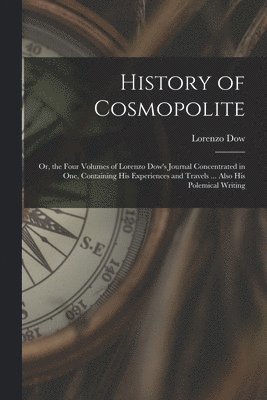 Lorenzo Dow - History of Cosmopolite, Häftad