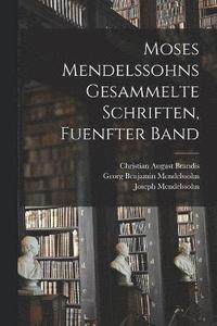bokomslag Moses Mendelssohns Gesammelte Schriften, Fuenfter Band