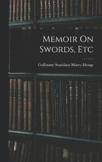 bokomslag Memoir On Swords, Etc