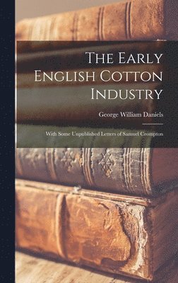 The Early English Cotton Industry 1