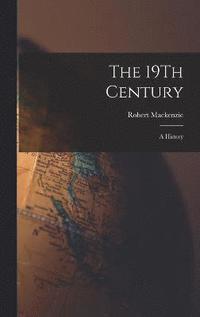 bokomslag The 19Th Century