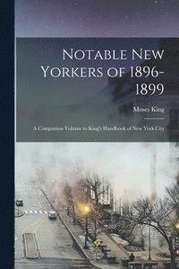 bokomslag Notable New Yorkers of 1896-1899