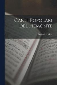 bokomslag Canti Popolari Del Piemonte