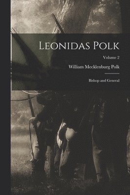 William Mecklenburg Polk - Leonidas Polk, Häftad