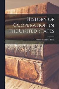 bokomslag History of Coperation in the United States