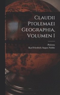 bokomslag Claudii Ptolemaei Geographia, Volumen I