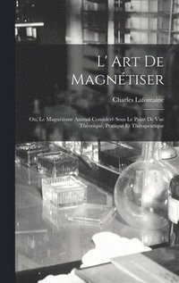bokomslag L' Art De Magntiser