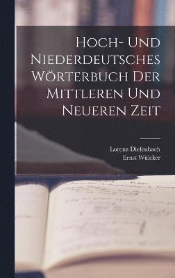 bokomslag Hoch- Und Niederdeutsches Wrterbuch Der Mittleren Und Neueren Zeit