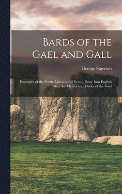George Sigerson - Bards of the Gael and Gall, Inbunden