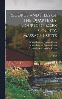 bokomslag Records and Files of the Quarterly Courts of Essex County, Massachusetts