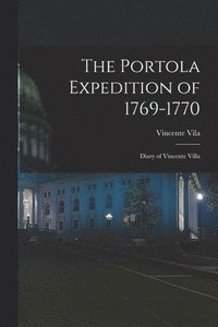 bokomslag The Portola Expedition of 1769-1770