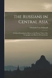bokomslag The Russians in Central Asia