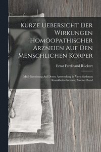 bokomslag Kurze Uebersicht Der Wirkungen Homopathischer Arzneien Auf Den Menschlichen Krper