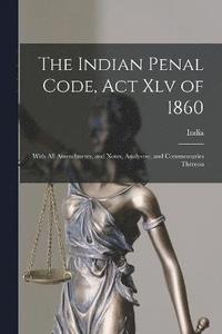 bokomslag Indian Penal Code, Act Xlv of 1860