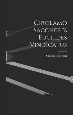 bokomslag Girolamo Saccheri's Euclides Vindicatus