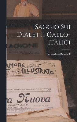 bokomslag Saggio Sui Dialetti Gallo-Italici