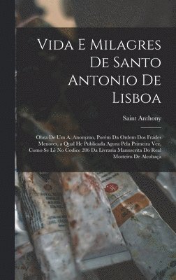 Vida E Milagres De Santo Antonio De Lisboa 1
