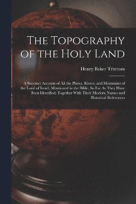 bokomslag The Topography of the Holy Land