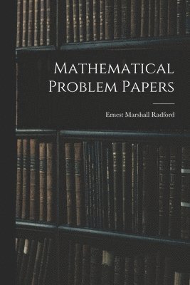 Mathematical Problem Papers