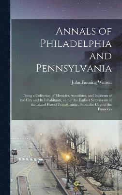 Annals of Philadelphia and Pennsylvania 1