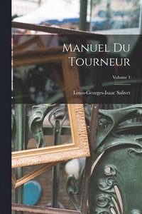 bokomslag Manuel Du Tourneur; Volume 1