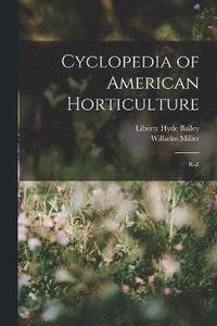 bokomslag Cyclopedia of American Horticulture