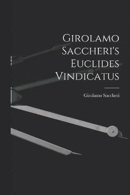 bokomslag Girolamo Saccheri's Euclides Vindicatus