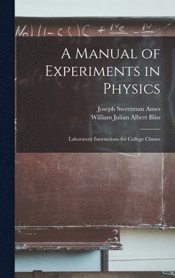 bokomslag A Manual of Experiments in Physics