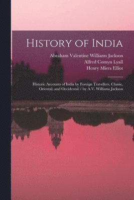 Romesh Chunder Dutt, Alfred Comyn Lyall, William Wilson Hunter - History of India, Häftad