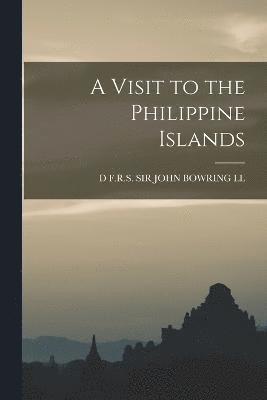 A Visit to the Philippine Islands 1