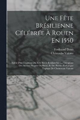 Fête Brésilienne Célébrée À Rouen En 1550