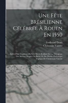 Une Fte Brsilienne Clbre  Rouen En 1550 1