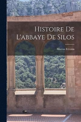 Histoire De L'abbaye De Silos 1