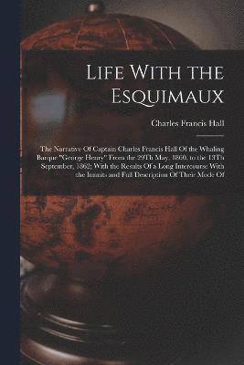 Life With the Esquimaux 1