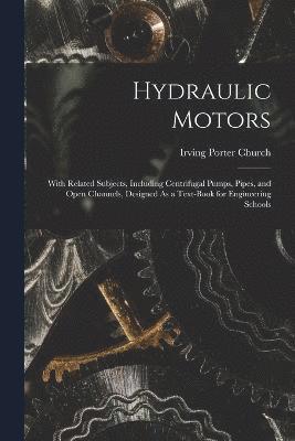 Irving Porter Church - Hydraulic Motors, Häftad